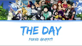 THE DAY - Porno Graffiti 『The Hero Academia』OP S1 THE DAY - Porno Graffiti 『The Hero Academia』OP S1
