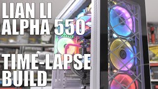 Lian Li Alpha 550 Time Lapse