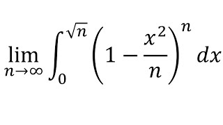 Limit of integral of 0 to sqrtn of (1-(x^2)/n)^ndx