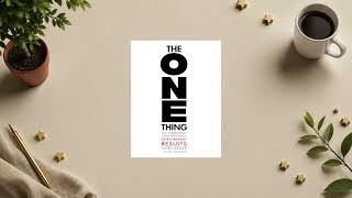 The One Thing [Summary]