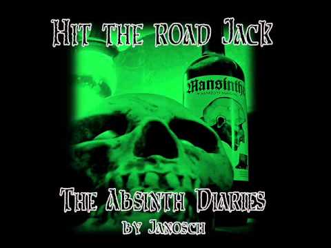 Absinth Diaries - Hit the road Jack