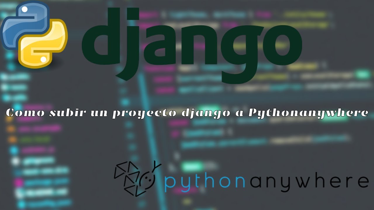 Como subir proyecto Django a Pythonanywhere - YouTube
