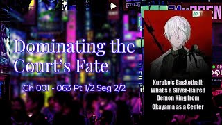 Ch 001 - 063 Pt 1/2 Seg 2/2 | Kuroko's Basketball: What's a Silver-Haired Demon King from Okayama as