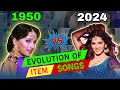 Evolution of bollywood item songs 1950  2024  best item songs of bollywood