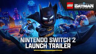 LEGO Batman: Legacy of the Dark Knight - Nintendo Switch 2 Launch Trailer