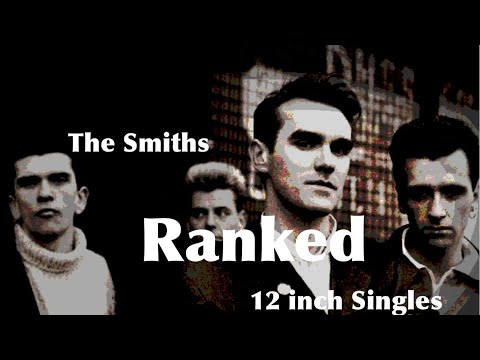 SMITHS U.K. 12 inch singles ranked in order of essentiality