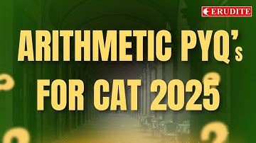 CAT 2025 Quants | Arithmetic PYQ | Strategy + Crash Course | CAT 2025