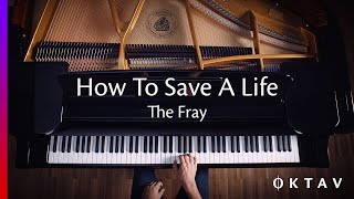 The Fray - How To Save A Life (Piano Cover)