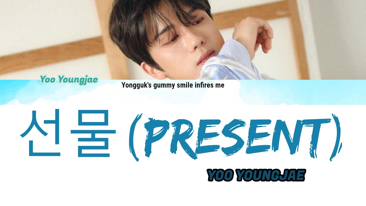 YOO YOUNGJAE (영재 ) - PRESENT (선물 ) LYRICS (HAN| ROM| ENG) auf YouTube ansehen YOO YOUNGJAE (영재 ) - PRESENT (선물 ) LYRICS (HAN| ROM| ENG) auf YouTube ansehen