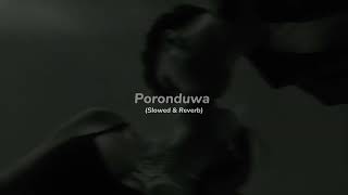 Poronduwa (Slowed & Reverb) - Breezy Ft Safwan