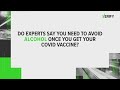 VERIFY | Should you avoid getting alcohol after getting the COVID-19 vaccine?