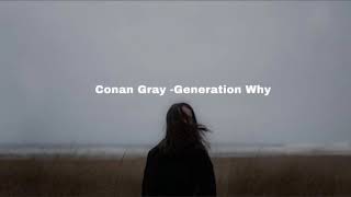 Conan Gray - Generation Why (slowed down)