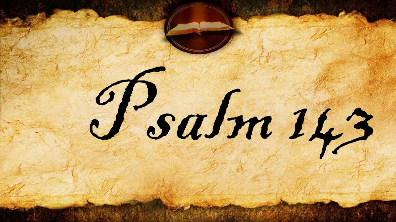 Psalm 143 | KJV Audio (With Text) - YouTube