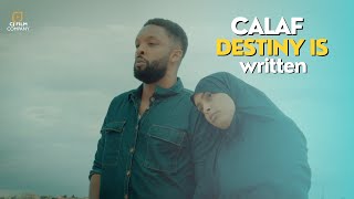 Calaf - Destiny Is Written Official Teaser Mohamed Nur & Shahru-Sad 2023