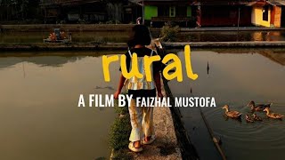 Rural - A Cinematic Shorts Film (Pedesaan🌾)