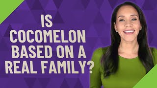 Is Cocomelon based on a real family?