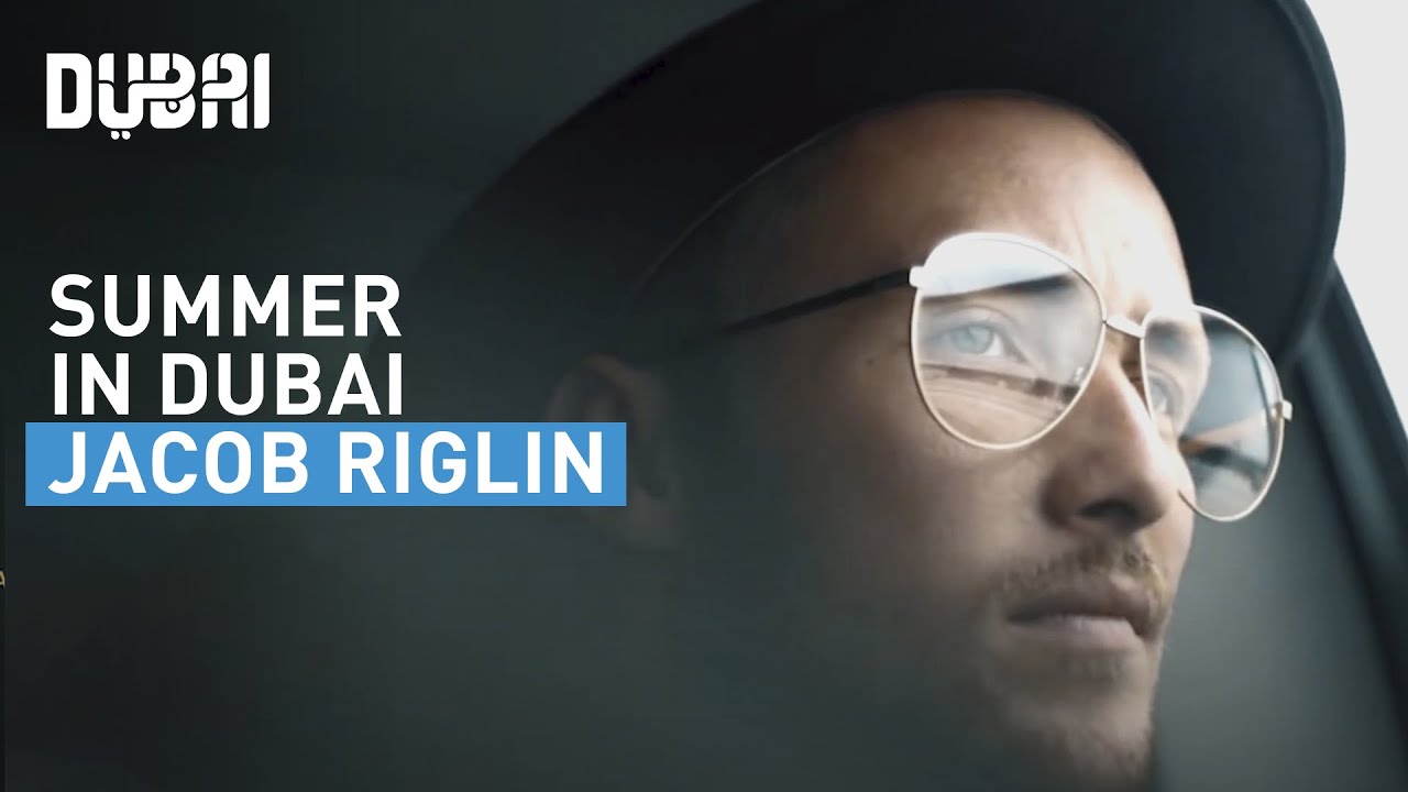 Explore Dubai with Jacob Riglin
