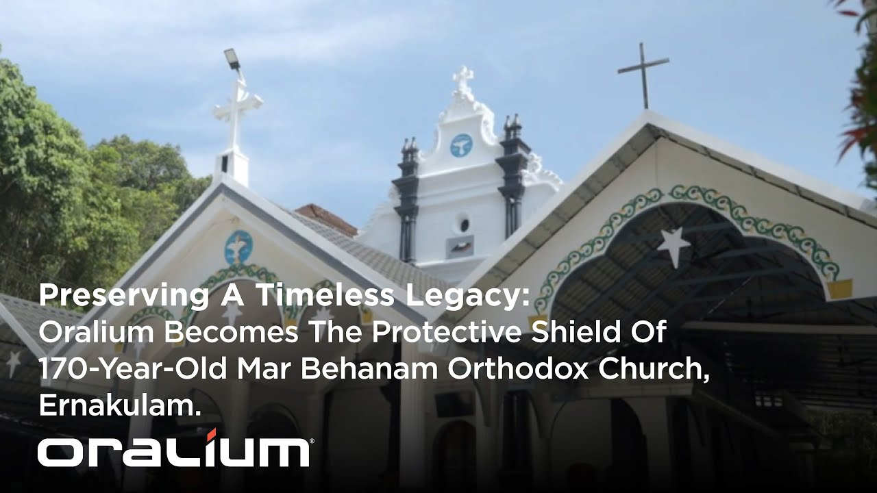 Oralium becomes the protective shield of 170-year-old Mar Behanam Orthodox Church