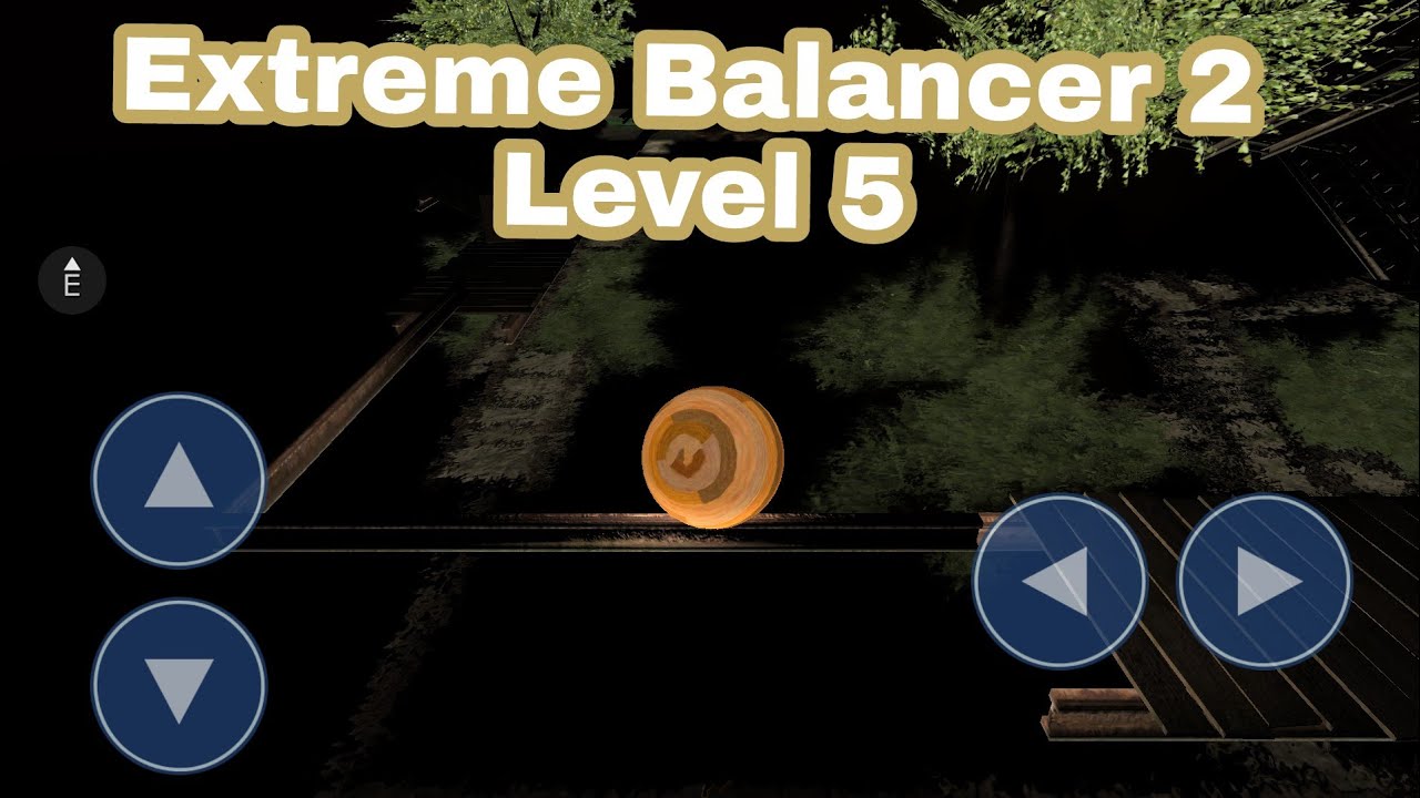 Extreme Balancer 2 Level 5
