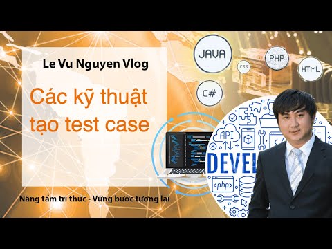 Video Bài 5 - Các kỹ thuật thiết kế Test Case hiệu quả - youtube