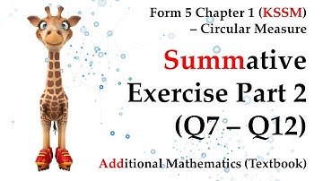 Form 5 Add Maths KSSM Chapter 1 - Circular Measure | Summative Exercise Part 2 (Q7 - Q12)