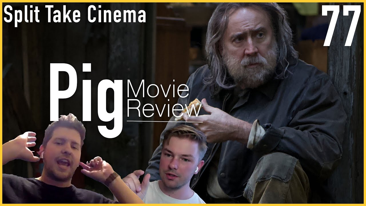 Pig (2021) Movie Review - Split Take #77