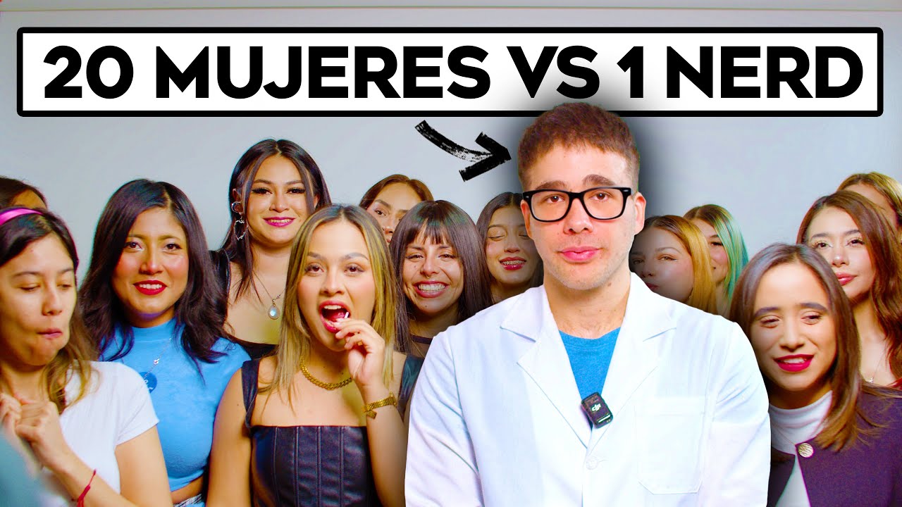 20 MUJERES VS 1 NERD
