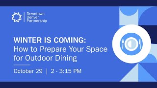 Winter is Coming: How to Prepare Your Space for Outdoor Dining