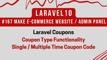 #167 Laravel 10 Tutorial | Laravel Coupons | Coupon Type Functionality | Single / Multiple Time Code