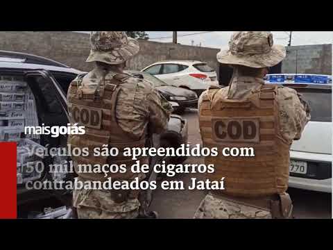 Veículos são apreendidos com 50 mil maços de cigarros contrabandeados em Jataí - Mais Goiás