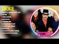 S m o k i e  Top Hits Popular Songs   Top 10 Song Collection