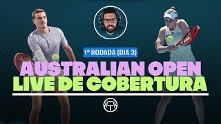 AUSTRALIAN OPEN (DIA 3) | Live Alemzão