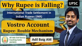 Why Rupee is Falling? | What is Vostro Account? | Settlement in Rupee | Economy | UPSC | Adil Baig