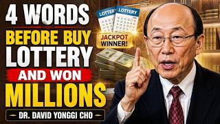 Say These 4 Words Before You Buy a Lottery Ticket – They Never Fail! | Dr David Yonggi