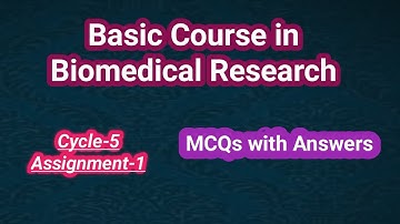 Basic course in Biomedical Research |Cycle 5  | Assignment -1| MCQs with Answers 👍 | BCBR |