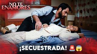 😱 ¡PESADILLA! Maksut SECUESTRA a Elif de su propia cama | No Te Enamores