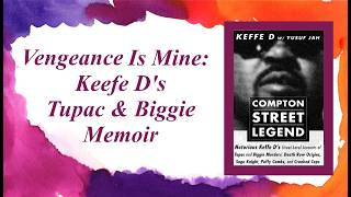 Vengeance Is Mine: Keefe D's Tupac & Biggie Memoir