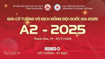 🔴 [LIVE] Cờ Tướng - GIẢI VÔ ĐỊCH CỜ TƯỚNG ĐỒNG ĐỘI QUỐC GIA | V9 Cờ tiêu chuẩn A2 – 2025