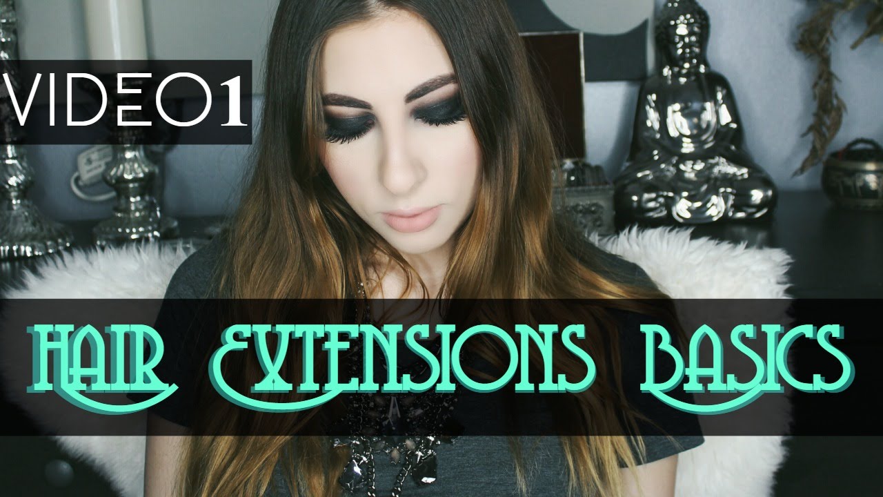 Everything You Need To Know About Hair Extensions PART 1 The Basics