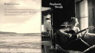 Video thumbnail of "Stephanie Struijk - Beter sowieso"