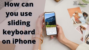 How can you use sliding keyboard  on iPhone?