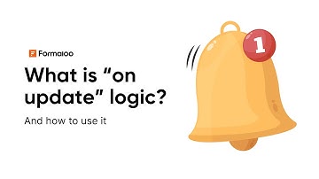 How to Use “On Update” Logic in Formaloo to Automate Workflows, Emails & PDFs