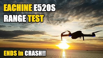 Eachine E520S GPS 4K Camera Drone Range Test Ending in a CRASH