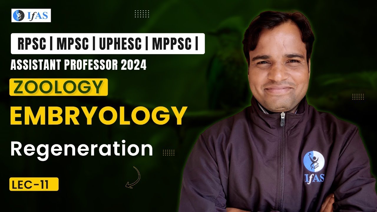 Regeneration (Lec-11)|Embryology | ZOOLOGY | RPSC | MPSC | UPHESC | MPPSC | Assistant Professor 2024