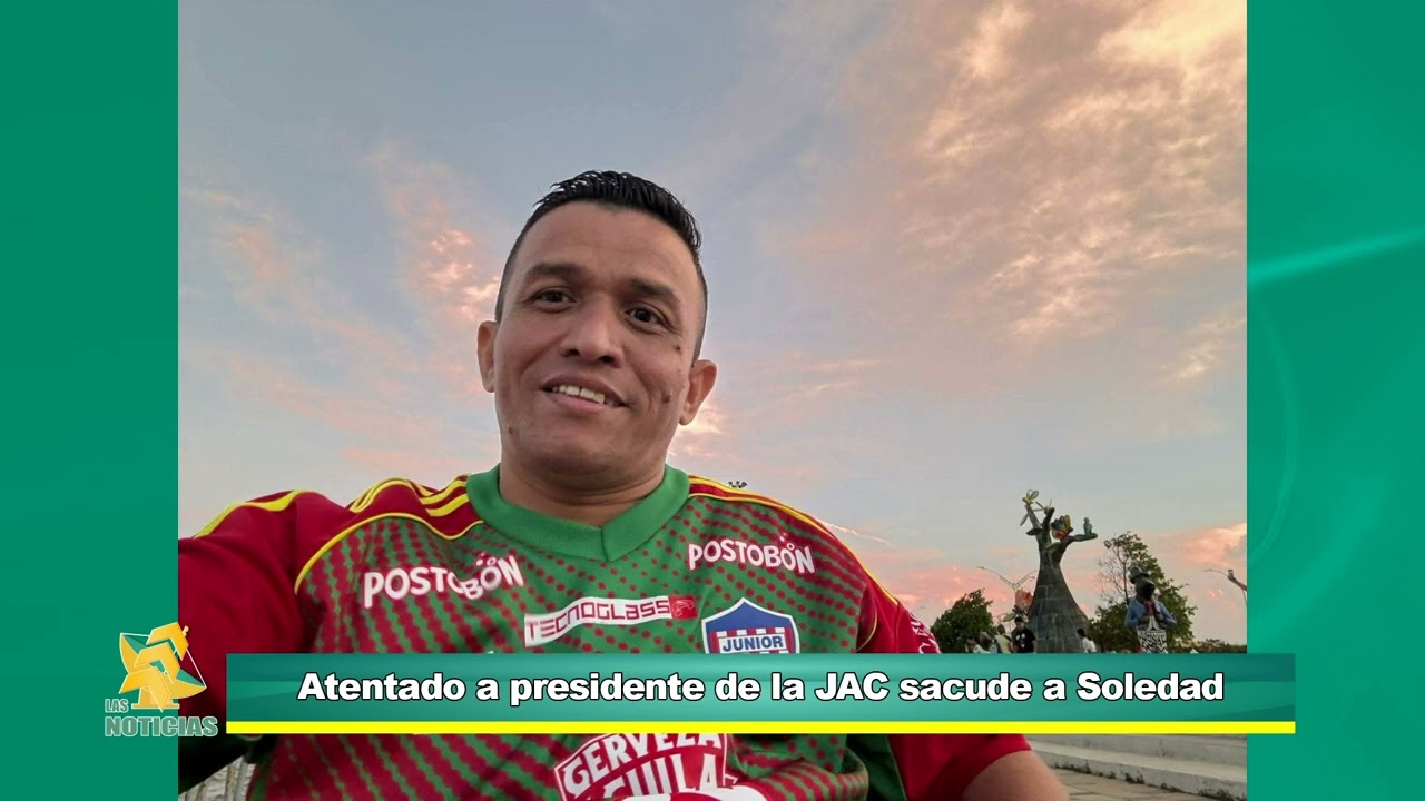 La Alcaldía de Soledad rechazó el atentado contra el presidente de la JAC del barrio Villa Soledad