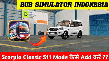 Bus simulator indonesia में scorpio S11 कैसे add करें 😍 // Bus simulator indonesia