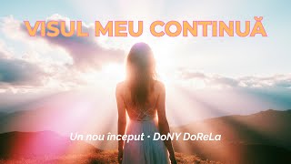 👉 Visul meu continuă • DoNY DoReLa | Official Visualizer