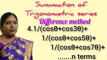 BSC MATHEMATICS/TRIGONOMETRY/SUMMATION OF TRIGONOMETRIC SERIES/DIFFERENCE METHOD/KS UG MATHS