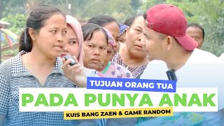 TUJUAN ORANG TUA PUNYA ANAK | KUIS BANG ZAEN