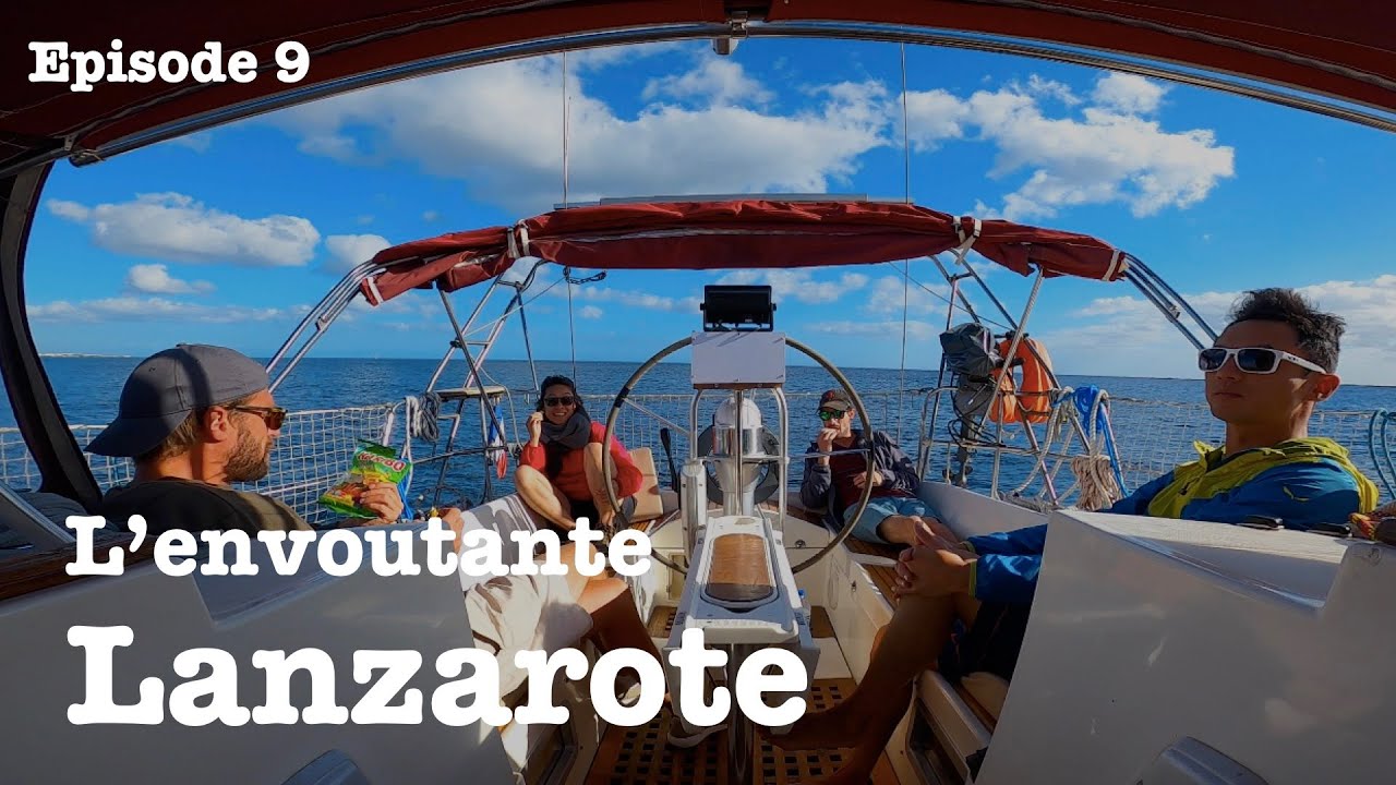 Ep 9 - L'envoutante Lanzarote